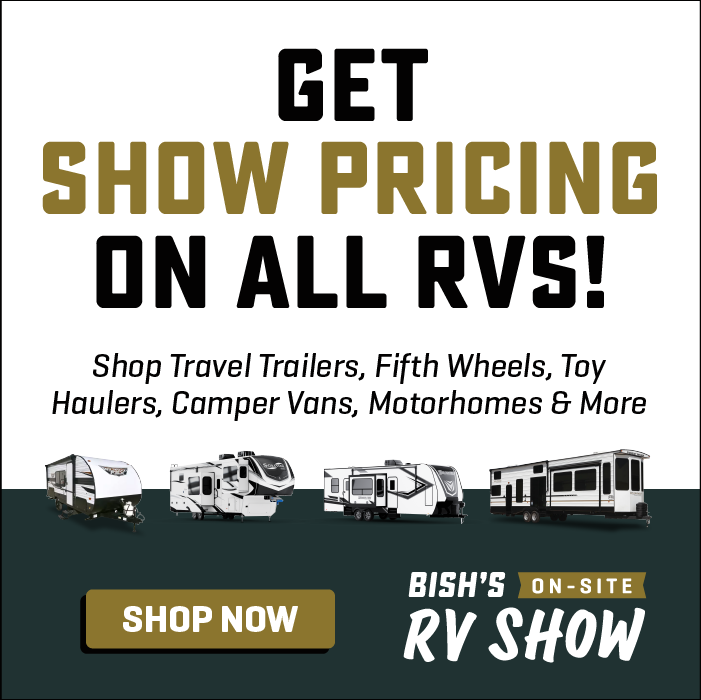 Show Pricing on all RVs at the Bish's On-Site RV Show- Feb. 20-22 - Bish's RV of Kalispell